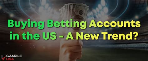 Buying Betting Accounts .